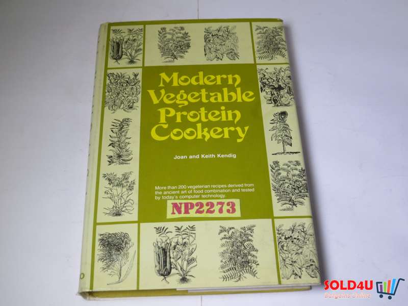 Modern Vegetable Protein Cookery by Joan and Keith Kendig
