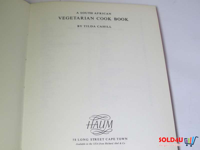 A South African Vegetarian Cook Book - Tilda Cahill