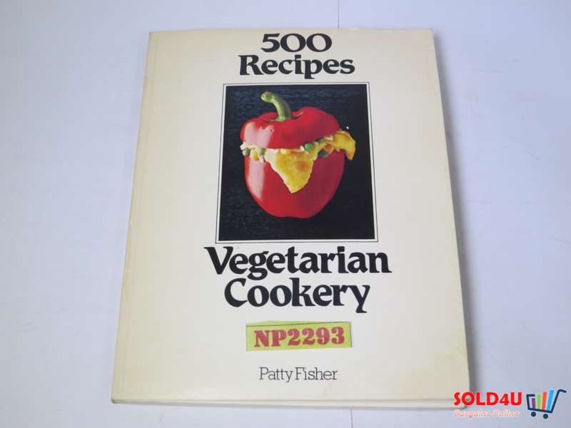 500 Recipes - Vegetarian Cookery - Patty Fisher