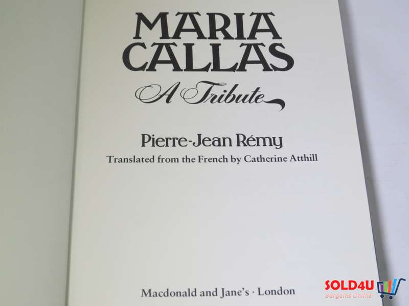 Maria Callas - A Tribute by Pierre-Jean Remy