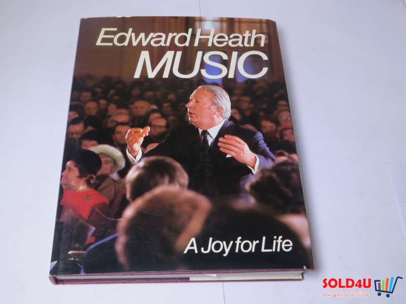 Music - A Joy for Life - Edward Heath