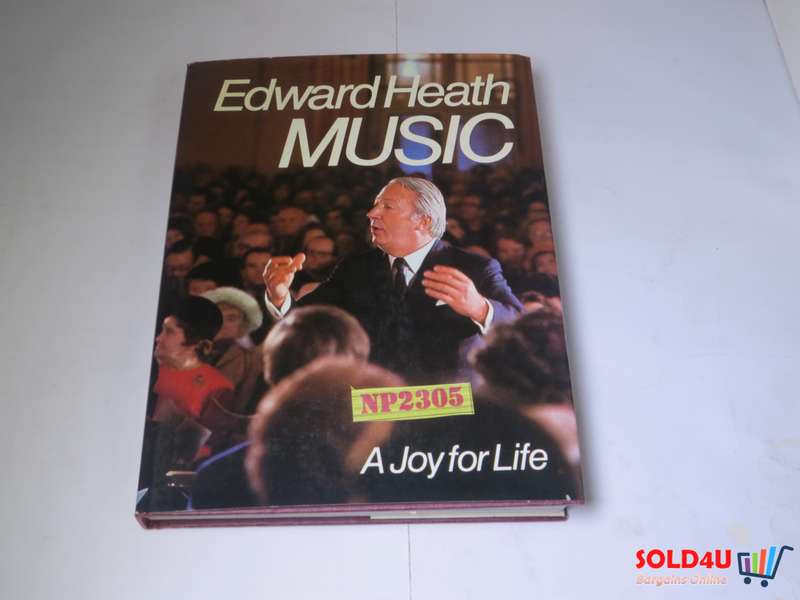 Music - A Joy for Life - Edward Heath