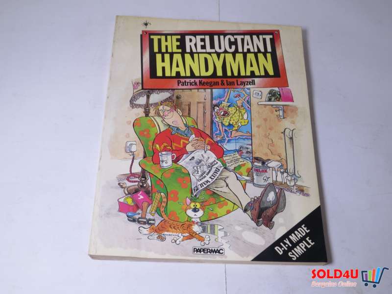 The Reluctant Handyman - Patrick Keegan & Ian Layzell