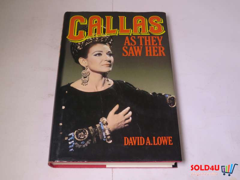 Callas - As They Saw Her - David A.Lowe