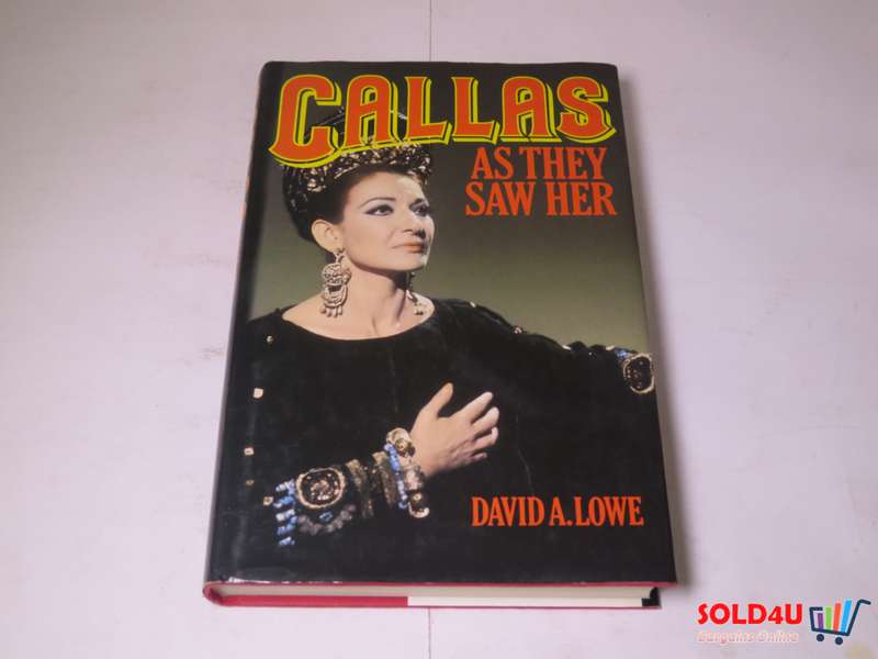 Callas - As They Saw Her - David A.Lowe