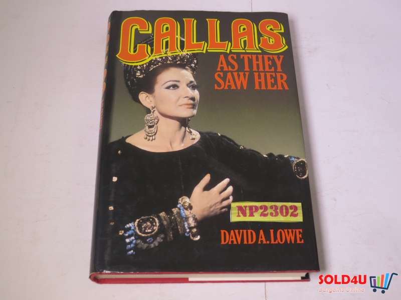 Callas - As They Saw Her - David A.Lowe