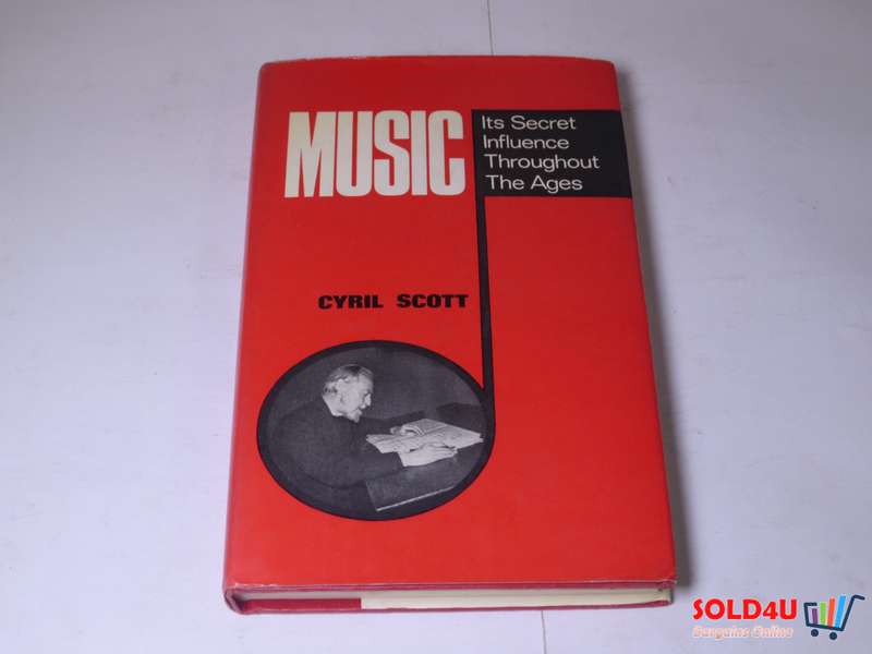 Music - It's Secret Influence Throughout the Ages - Cyril Scott