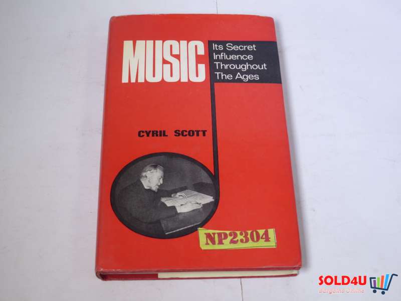 Music - It's Secret Influence Throughout the Ages - Cyril Scott