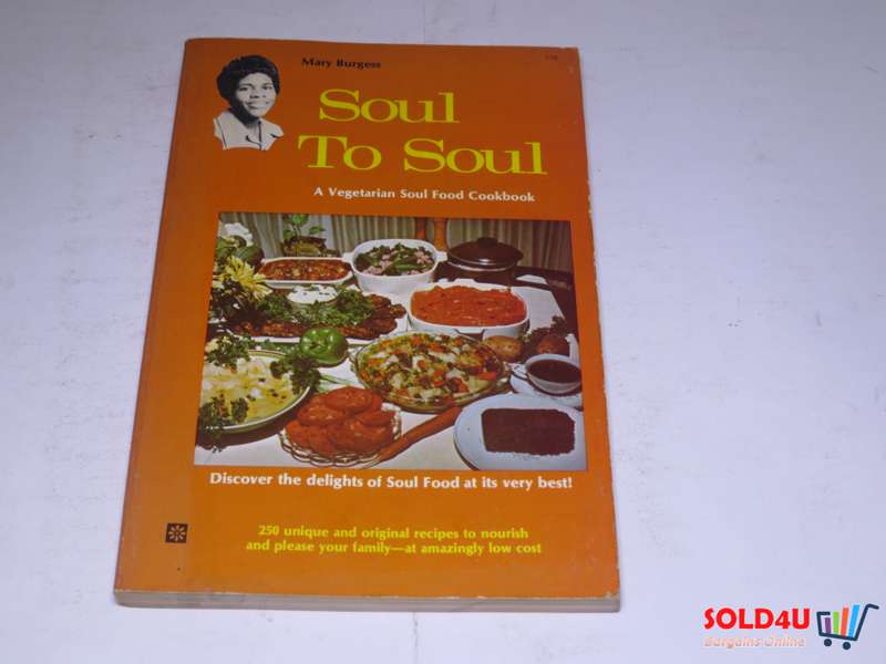 Soul to Soul - A Vegetarian Soul Food Cookbook - Mary Burgess