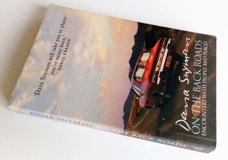 On the Back Roads. Encounters with People and Places, by Dana Snyman. Published by Tafelberg, 2001.