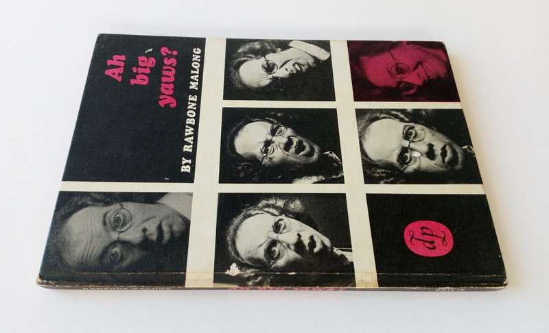 Ah Big Yaws? By Rawbone Malong. Published by David Philip, Publisher, 1972.