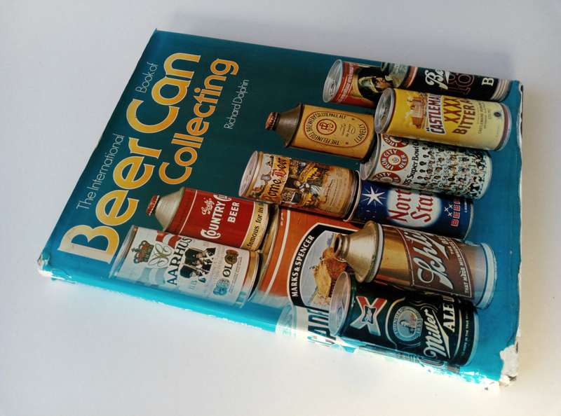 The International Book of Beer Can Collecting, by Richard Dolphin. Published by Hamlyn, 1977.