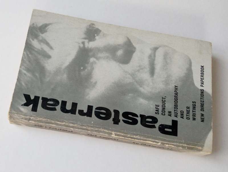 Safe Conduct, An Autobiography and Other Writings, by Boris Pasternak. New Directions, 1958