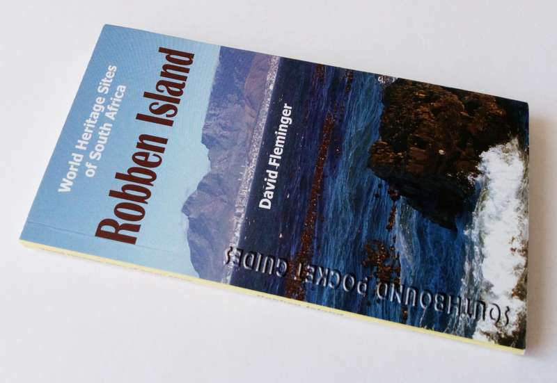 Robben Island, by David Fleminger. Published by 30° South Publishers (Pty) Ltd. 2006