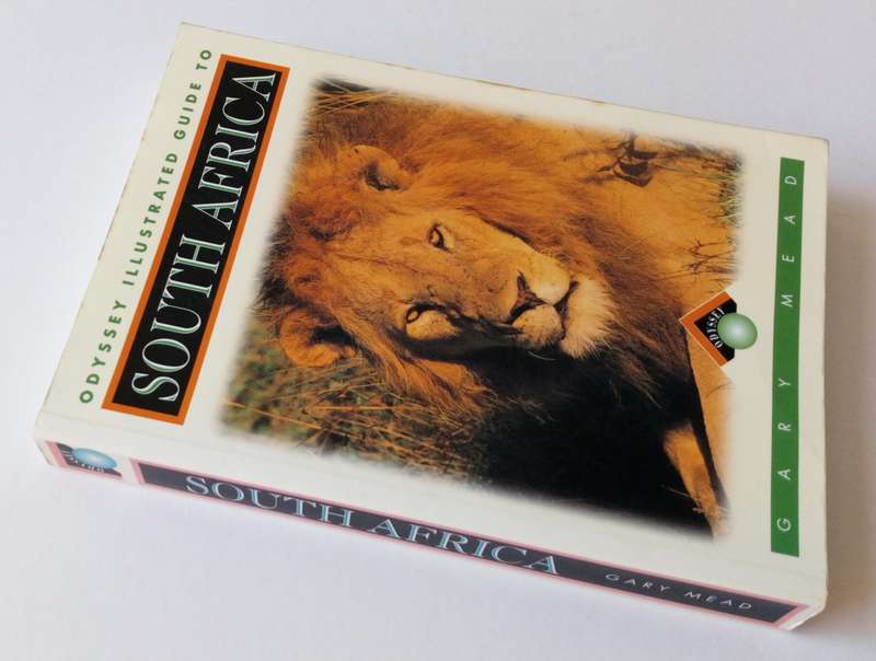 Odyssey Illustrated Guide to South Africa, by Gary Mead. Published by The Guidebook Company, 1997