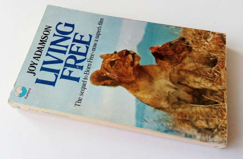 Living Free. The Sequel to Born-Free, by Joy Adamson.