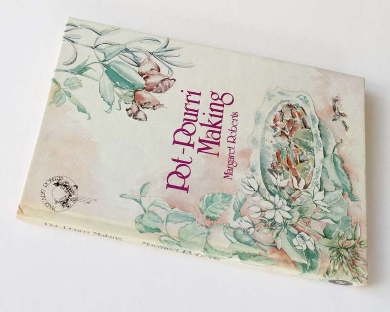Pot-Pourri Making, by Margaret Roberts. Published by Lowry Publishers, 1987.