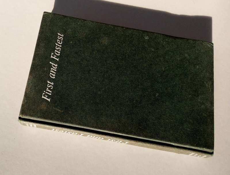 First and Fastest. Edited and Introduced by Richard Hough. Published by George Allen and Unwin, 1963