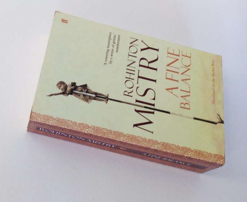 A Fine Balance, by Rohinton Mistry, Published by Faber and Faber Ltd, 2006.