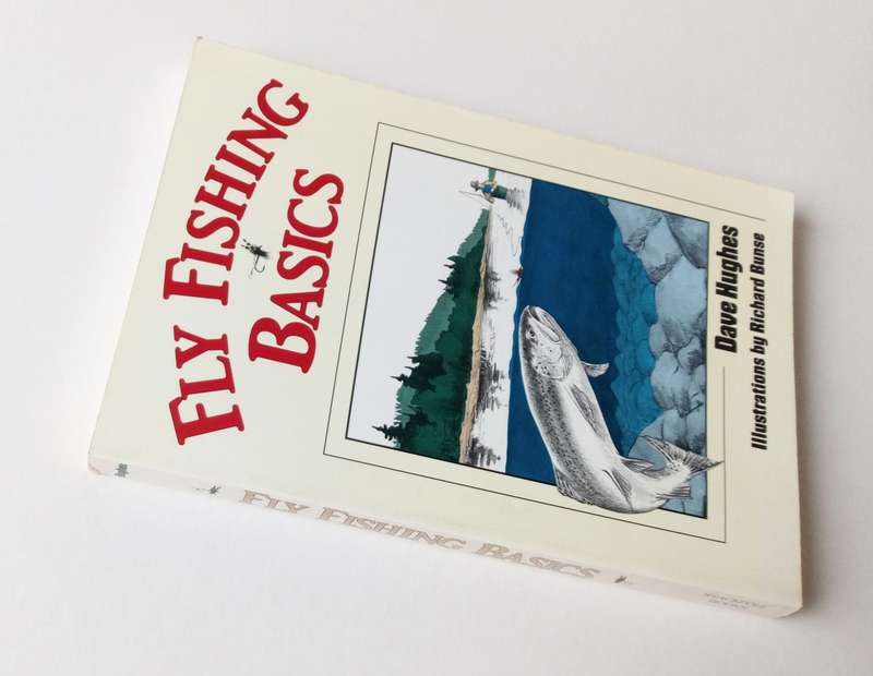 Fly Fishing Basics, by Dave Hughes. Illustrations by Richard Bunse. Stackpole Books, 1994