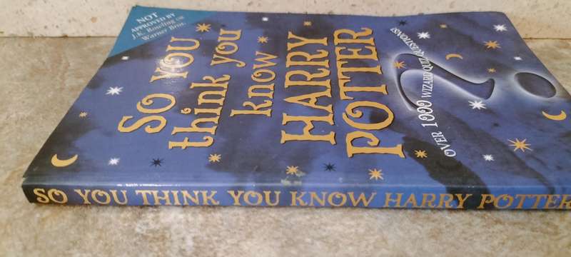 So You Think You Know Harry Potter - Over 1000 Wizard Quiz Questions With Answers. Soft Cover-2002
