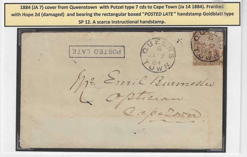 Cape 1884 Queens Town "POSTED LATE" cover to Cape Town. See below.