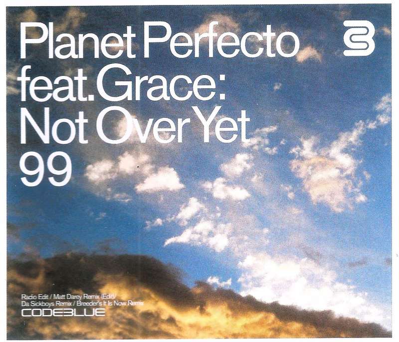 Planet Perfecto Feat. Grace* - Not Over Yet 99 (CD, Maxi)