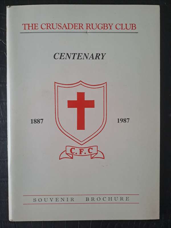 Rugby history. The Crusaders Rugby Club 1887-1987 -- 76 pp SCARCE item