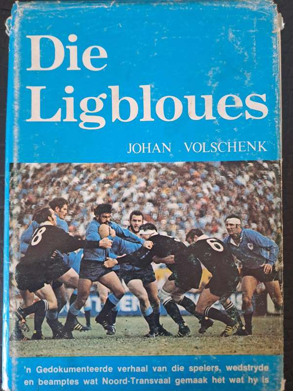 Rugby book. "Die Ligbloues" by Johan Volschenk h/c with d/w 193 pp