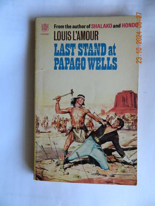 WESTERNS -  LOUIS L'AMOUR -  LAST STAND AT PAPAGO WELLS
