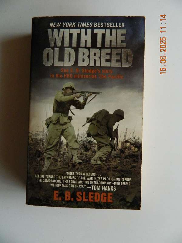 WITH THE OLD BREED  -  E. B. SLEDGE  -  -  WAR
