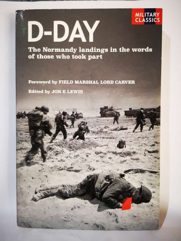 D-Day - The Normandy Landings - By Jon E Lewis (Book)
