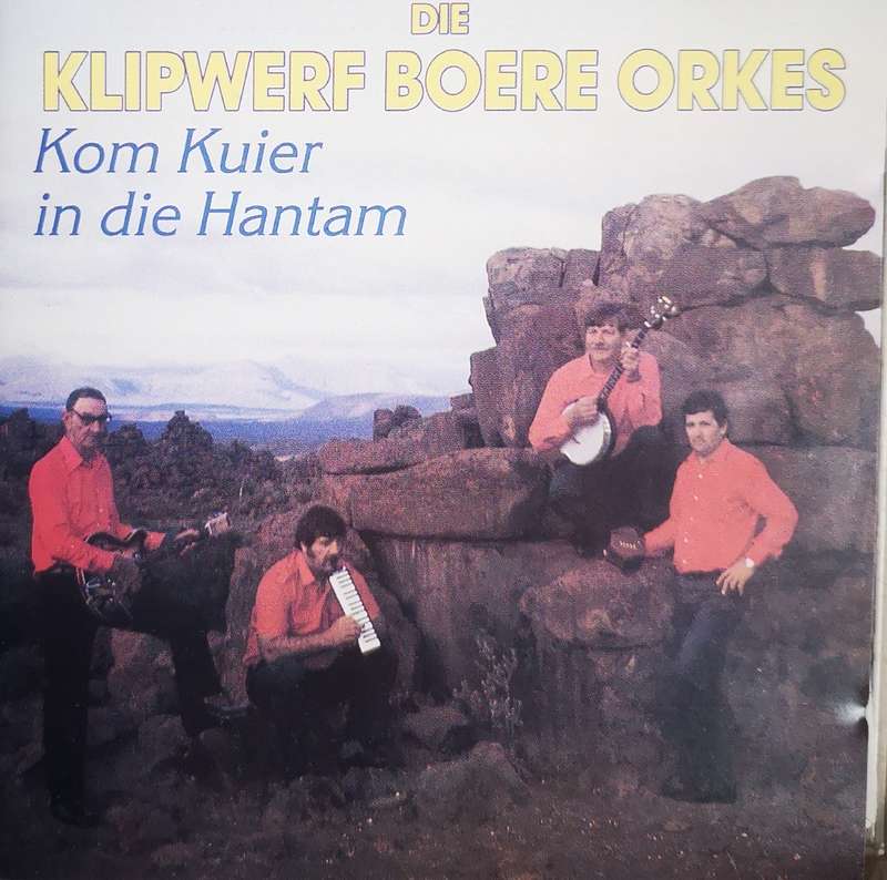 Die Klipwerf Boereorkes - Kom Kuier in die Hantam (CD)