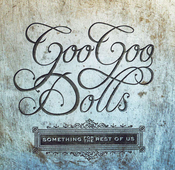 Goo Goo Dolls - Something For The Rest Of Us (CD) [New]