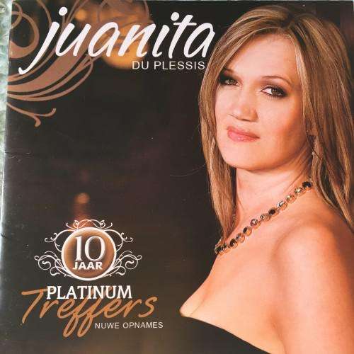 Juanita Du Plessis - 10 Jaar Platinum Treffers (2-CD)