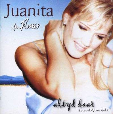 Juanita Du Plessis - Altyd Daar (CD)
