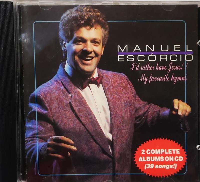 Manuel Escorcio - I'd Rather Have Jesus/My Favourite Hymns (CD)