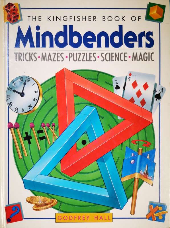 The Kingfisher Book of Mindbenders - Godfrey Hall (Book)