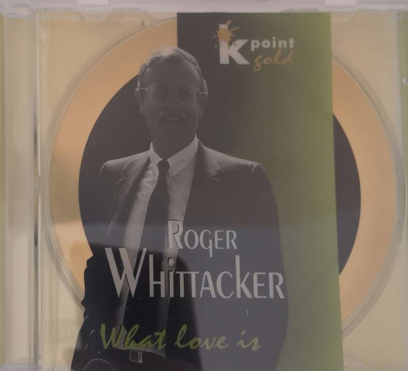 Roger Whittaker - What Love Is (Golden disc CD)