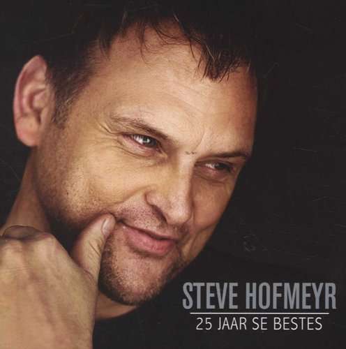 Steve Hofmeyr - 25 Jaar se Bestes (2-CD)
