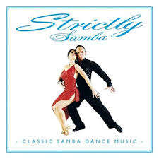 Strictly Samba - Classic Samba Dance Music (CD) [New]