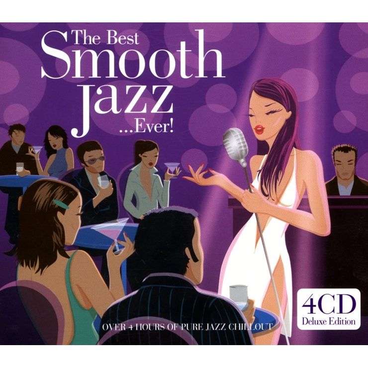 The Best Smooth Jazz... Ever! (4-CD)
