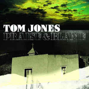 Tom Jones - Praise and Blame (CD) [New]