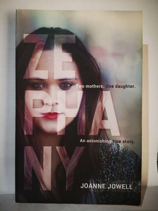 Zephany - Two Mothers. One Daughter - By Joanne Jowell (Book)