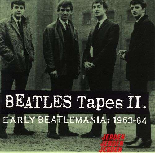 Beatles, Tapes Vol 2: Early Beatlemania: 1963-1964 (CD)