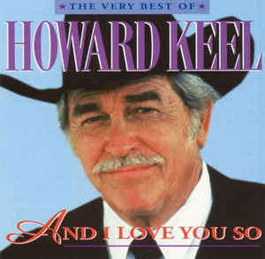 Howard Keel - The Very Best of/And I Love You So (CD) []