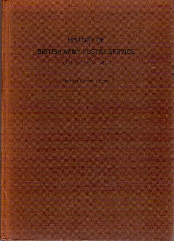 History of the British Army Postal Service, Vol 1. 1882-1902