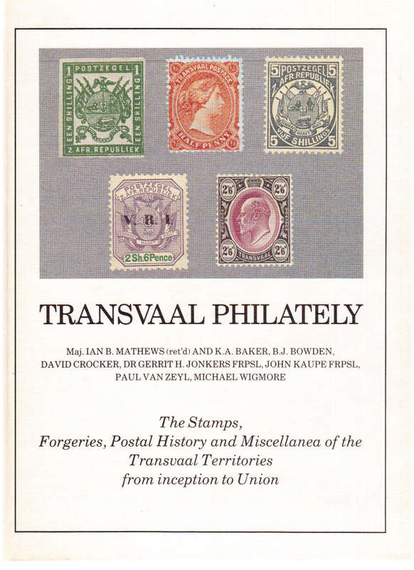 1986 Transvaal Philately - The Stamps, Forgeries, Postal History and Miscellanea of the Transvaal