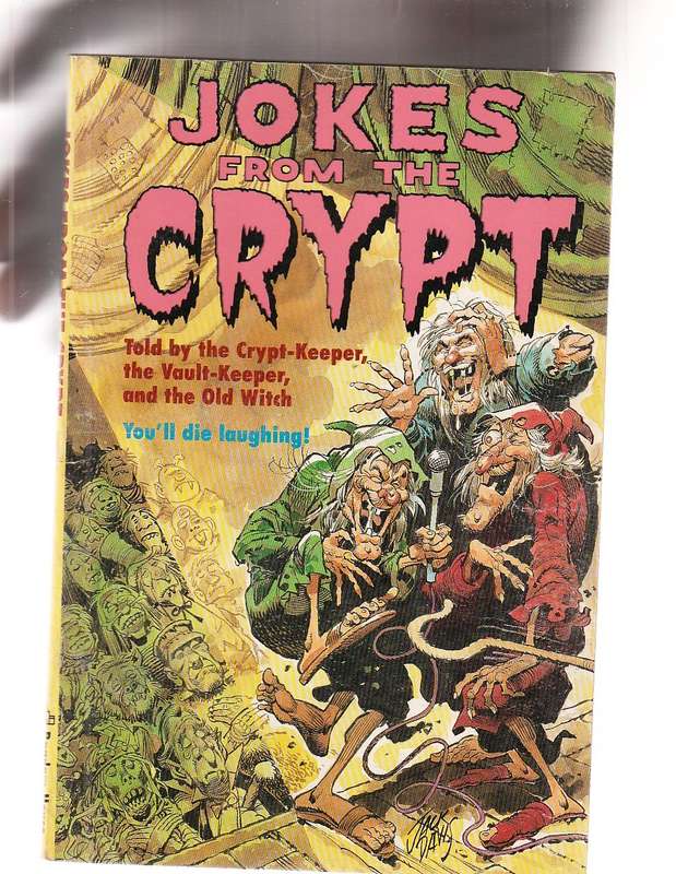 Jokes from the Crypt - told by the Crypt-keeper - the Vault-keeper and the old Witch