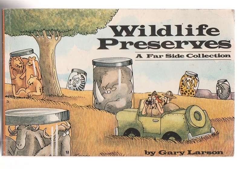 Wildlife preserves - a Far Side collection - Gary Larson 1995